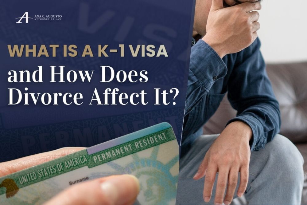 What Is a K-1 Visa and How Does Divorce Affect It?